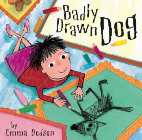 Badly Drawn Dog (Hardcover, 2005, Hodder Children's Books)