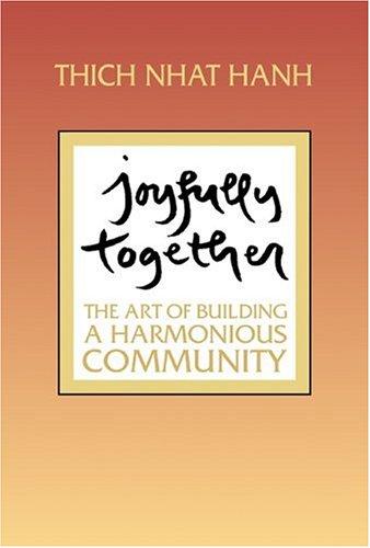 Thích Nhất Hạnh: Joyfully Together (Paperback, Parallax Press)