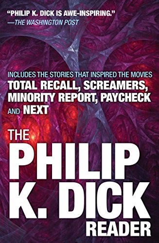 Philip K. Dick: The Philip K. Dick Reader (Citadel)