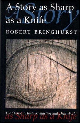 Robert Bringhurst: A story as sharp as a knife (1999, Douglas & McIntyre)