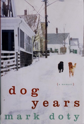 Mark Doty, Mark Doty: Dog years (Hardcover, 2007, Harper Collins)