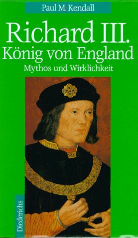 Richard III. König von England. Mythos und Wirklichkeit. (Hardcover, German language, 1997, Diederichs GmbH & Co. KG, Verlag Eugen)