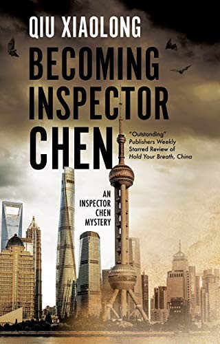 Qiu Xiaolong: Becoming Inspector Chen (2021, Severn House Publishers, Limited, Severn House)