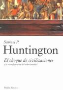 Samuel P. Huntington: El choque de civilizaciones y la reconfiguración del orden mundial (Paperback, Spanish language, 2011, Ediciones P.Ica.So/La Rosa Blindada)