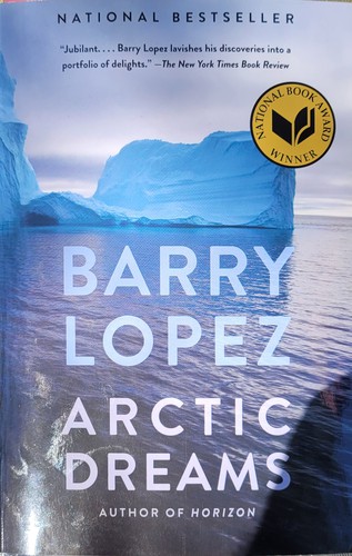 Barry Lopez: Arctic dreams (2001, Vintage Books)