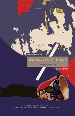 Hwang Jungeun, Yewon Jung, Hwang Jungeun: One Hundred Shadows (2016, Tilted Axis Press)