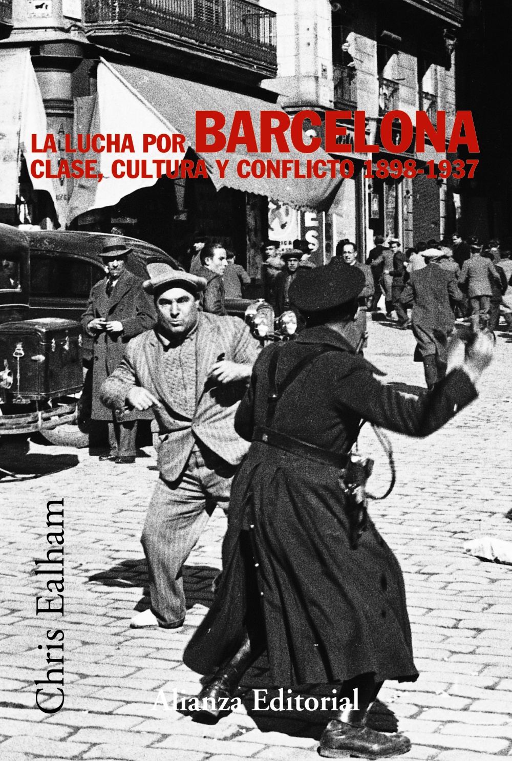 Chris Ealham, Beatriz Anson Balmaseda: La lucha por Barcelona (Paperback, Castellano language, Alianza Editorial)