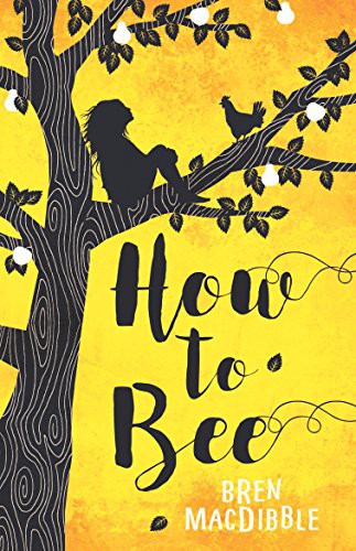 Bren MacDibble: How to Bee (Paperback, Allen & Unwin)