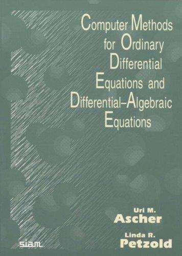 U. M. Ascher: Computer methods for ordinary differential equations and differential-algebraic equations (1998, Society for Industrial and Applied Mathematics)
