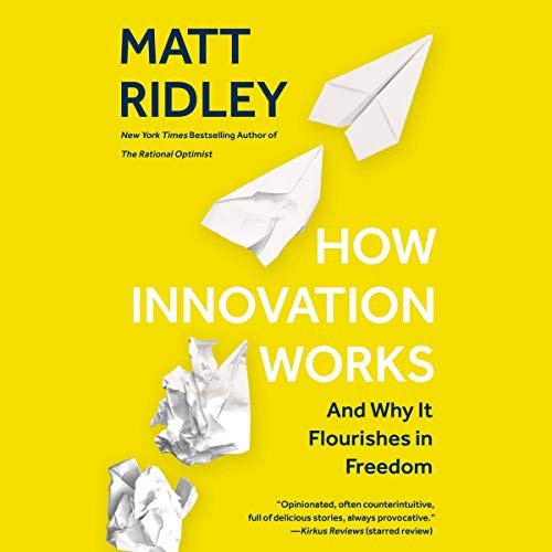 Matt Ridley: How Innovation Works (AudiobookFormat, Blackstone Pub)