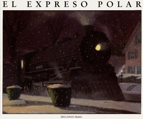 El expreso polar (Hardcover, Spanish language, 1995, Ediciones Ekare)
