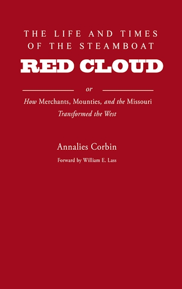 Annaliese Corbin: The Life and Times of the Steamboat Red Cloud (2006, Texas A&M University Press)