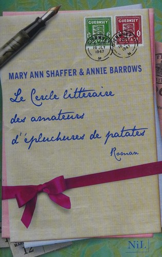 Mary Ann Shaffer: Cercle littéraire des amateurs d'épluchures de patates (French language, 2009, NiL)