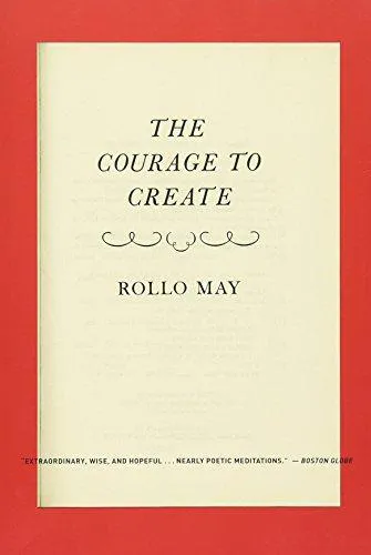 Rollo May: The Courage to Create (W. W. Norton & Company)