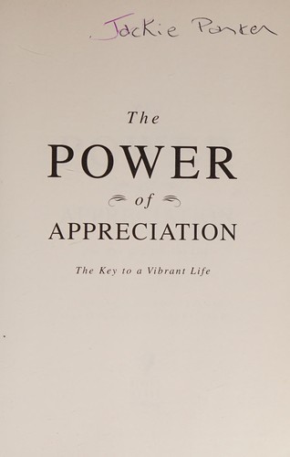 Noelle C. Nelson, Jeannine Lemare Calaba: The power of appreciation (Paperback, 2003, Beyond Words Pub.)
