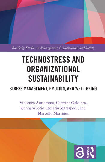 Vincenzo Auriemma, Marcello Martinez, Gennaro Iorio, Rosario Marrapodi, Caterina Galdiero: Technostress and Organizational Sustainability (2026, Routledge)