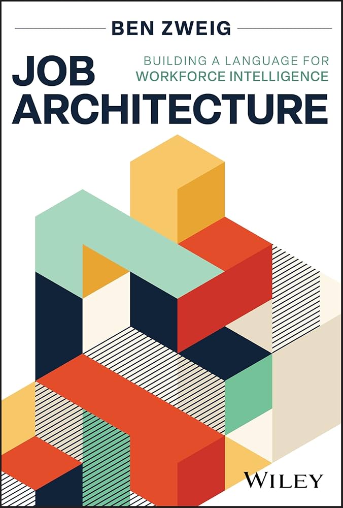 Ben Zweig: Job Architecture (Wiley)