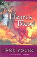Heart's Blood (Pit Dragon Trilogy) (2004, Turtleback Books Distributed by Demco Media)