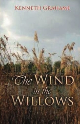 Kenneth Grahame: Wind in the Willows (2015, CreateSpace Independent Publishing Platform, Createspace Independent Publishing Platform)