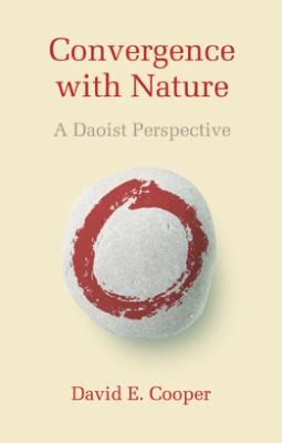 David Edward Cooper: Convergence With Nature (2012, Green Books)