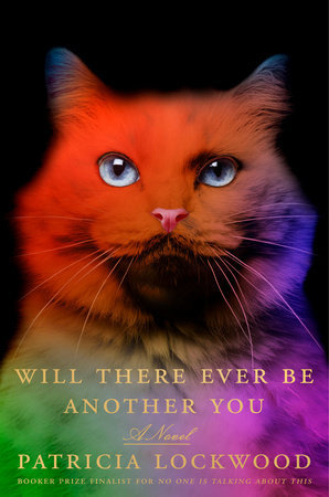 Patricia Lockwood: Will There Ever Be Another You (2025, Penguin Publishing Group)