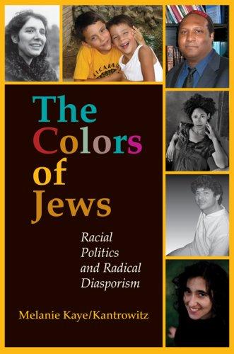 Melanie Kaye/Kantrowitz: The Colors of Jews (Paperback, 2007, Indiana University Press)