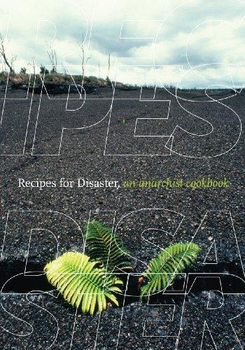 Recipes for Disaster (Paperback, 2012, CrimethInc.)