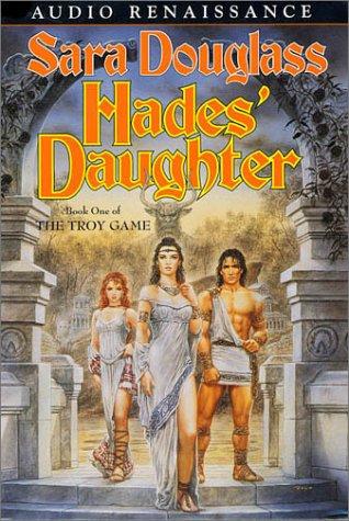 Hades' Daughter (The Troy Game, Book 1) (AudiobookFormat, 2003, Audio Renaissance)