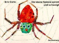 Die kleine Spinne spinnt und schweigt. (Hardcover, 1999, Gerstenberg)