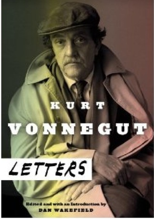 Kurt Vonnegut: Kurt Vonnegut: Letters