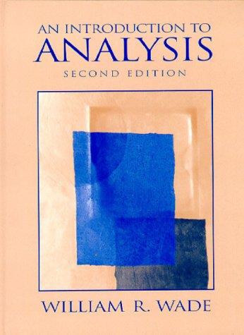 W. R. Wade: An introduction to analysis (2000, Prentice Hall)