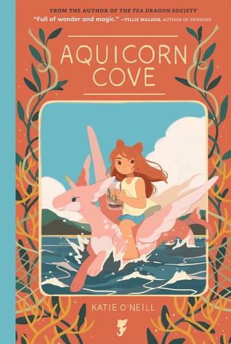 Katie O'Neill, K. O'Neill: Aquicorn Cove (2018)
