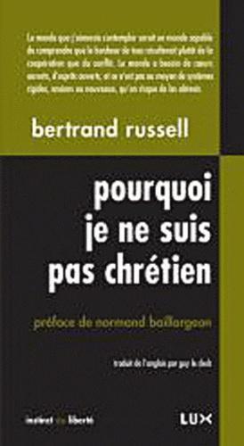 Pourquoi je ne suis pas chrétien, et autres textes (French language)