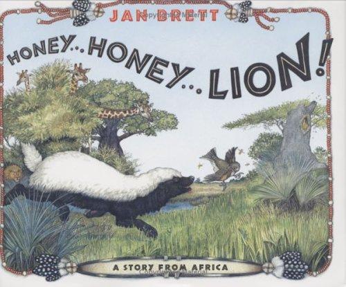Honey, honey--lion! (2005, G.P. Putnam's Sons)