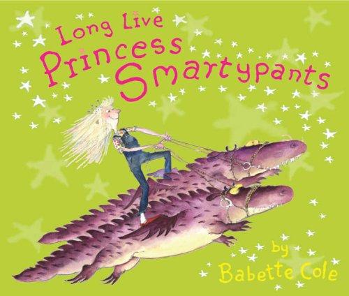 Long Live Princess Smartypants (2005, Puffin Books)