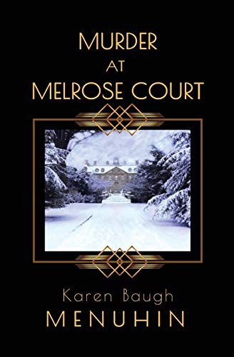 Karen Baugh Menuhin: Murder at Melrose Court (Paperback, 2018, Karen Menuhin Author)