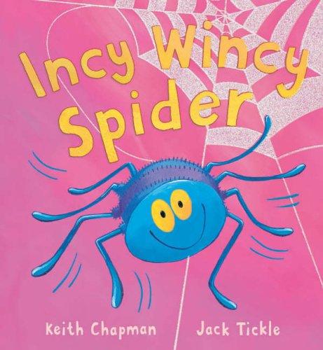 Incy Wincy Spider (Paperback, 2005, Little Tiger Press)