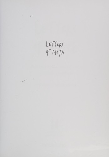 Shaun Usher: Letters of Note (2013, Canongate Books)