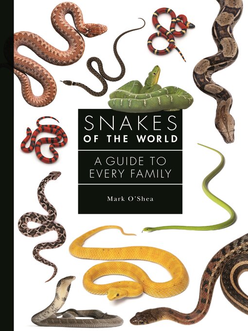 Mark O'Shea: Snakes of the World (2023, Princeton University Press)