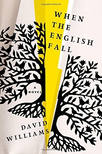 David Williams: When the English Fall: A Novel (Algonquin Books)