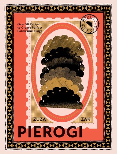 Zuza Zak: Pierogi (Hardcover, 2022, Quadrille)