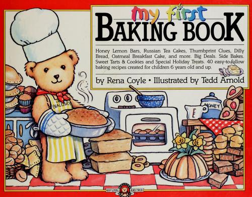 Rena Coyle: My first baking book (1988, Workman Pub.)