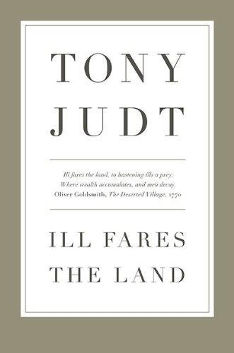 Tony Judt: Ill Fares the Land (2010)