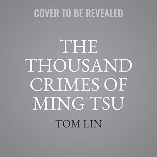 The Thousand Crimes of Ming Tsu (AudiobookFormat, 2021, Blackstone Pub)