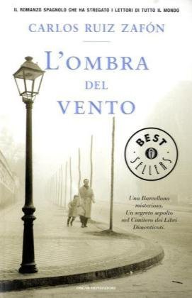Carlos Ruiz Zafón: L'ombra del vento (Paperback, Italian language, 2006, Mondadori)