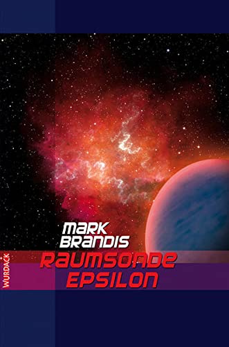 Mark Brandis: Raumsonde Epsilon (Paperback, German language, 2009, Wurdack)