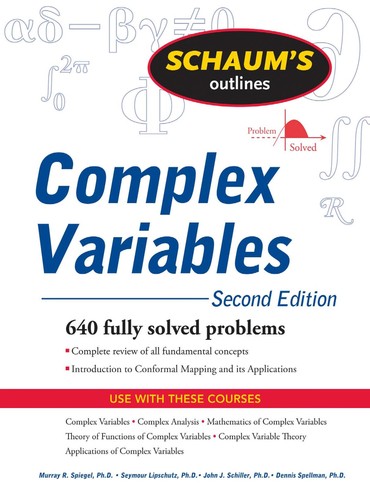 Murray R. Spiegel: Schaum's outline of complex variables (2009, McGraw-Hill Professional)
