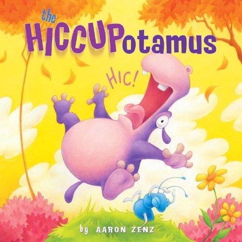 The Hiccupotamus (Hardcover, 2005, Dogs in Hats Children's Publishing)