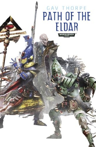 Gav Thorpe: Path of the Eldar Omnibus (Paperback, 2014, Games Workshop)