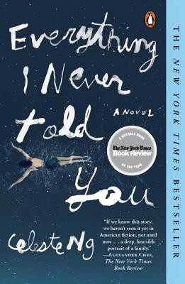 Celeste Ng: Everything I never told you (2015, Penguin Books)
